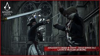 Assassin’s Creed Unity - Dead Kings DLC Launch Trailer