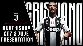 #ONTHISDAY | Cristiano Ronaldo's Juventus presentation