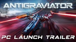 Antigraviator - PC Launch Trailer