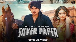 Silver Paper ~ Amit Saini Rohtakiya Ft Priya Soni Video HD