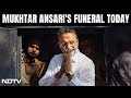 Mukhtar Ansari Funeral | Massive Crowd Gathers In UPs Ghazipur Ahead Of Mukhtar Ansaris Funeral