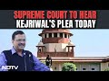 Kejriwal Arrested | Arvind Kejriwal Arrested, Supreme Court Likely To Take Up His Case Today