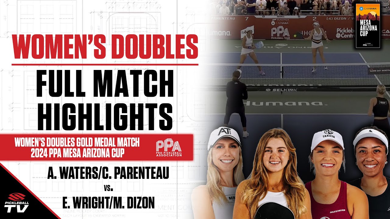 2024 PPA Mesa Arizona Women's Doubles Gold Medal - A. Waters/C. Parenteau vs. E. Wright/M. Dizon