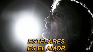 Estelares - Es el amor (video oficial)
