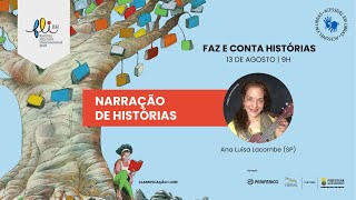 NARRAÇÃO DE HISTÓRIAS -Faz e conta histórias, com Ana Luísa Lacombe.