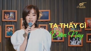 Đêm Nhạc Đặc Biệt: TA THẤY GÌ ĐÊM NAY