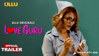 Love Guru (2022) Ullu Web Series Trailer Video HD