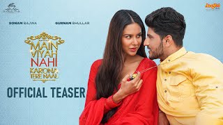 Main Viyah Nahi Karona Tere Naa (2022) Punjabi Movie Teaser Video HD