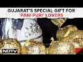 Pani Puri Gujarat | Gujarat Eaterys Special Gift For Pani Puri Lovers