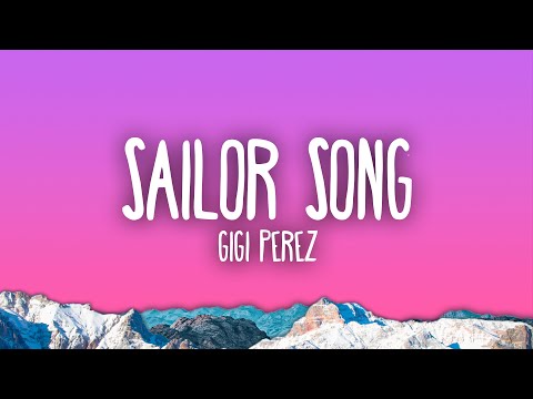 Gigi Perez - Sailor Song (Lyrics)