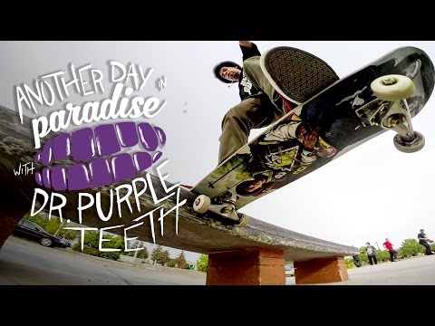 GoPro Skate: Another Day in Paradise with Dr. Purpleteeth - Vol. 4