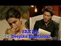 SRK leaves Deepika EMOTIONAL, reads mother's letter