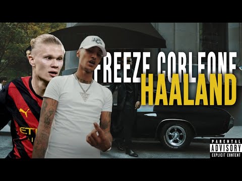Freeze Corleone - Haaland (Edit)