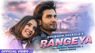 Rangeya ~ Shubham Shirule ft Gungun Bakshi | Punjabi Song Video HD