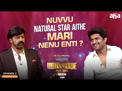 Unstoppable 2: "You are natural star, what am I then," Balakrishna asks Nani Unstoppable 2: "You are natural star, what am I then," Balakrishna asks Nani