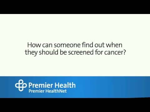 How can someone find out when they should be screened for cancer?