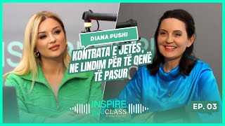 Diana Pushi: Kontrata e jetës, ne lindim për të qenë të pasur | INSPIRE PodCLASS nga Alketa Vejsiu