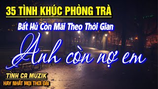 Tình Ca Hải Ngoại Hay Nhất CHẠM ĐÁY CẢM XÚC ➤ Tuyển Chọn 35 Tình Khúc Bất Hủ Còn Mãi Theo Thời Gian