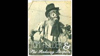 Tom Holder And The Railway Sleepers - Le Coucher De La Mariee