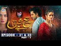Ishq Hai Episode 31 & 32- Part 2 Presented by Express Power [Subtitle Eng] -1st Sep 2021-ARY Digital