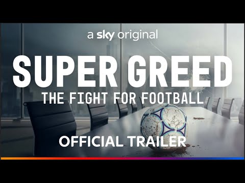Super Greed: The Fight for Football'