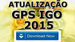 Atualização GPS IGO 2015 Mapas Grátis Baixar