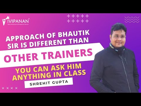 Approach of Bhautik sir as a Digital Marketing Trainer is very different than others - Testimonial