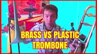 Comparing Pbone (Plastic Trombone) with a Brass Trombone