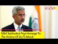 26/11 | EAM Jaishankar Pays Homage | Commitment To Bring Perpetrators To Justice | NewsX