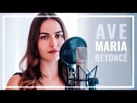 Ave Maria • Beyoncé Cover