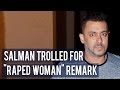 Twitter SLAMS Salman Khan for comparing himself with a ‘raped woman’ in an interview!