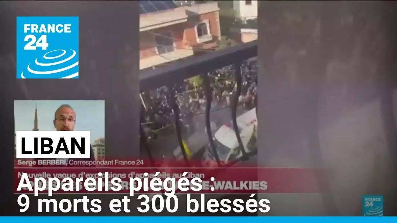 Appareils piégés au Liban : neuf morts et 300 blessés dans les rangs du Hezbollah • FRANCE 24
