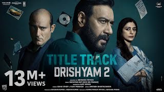 Drishyam 2 Title Track Usha Uthup x Vijay Prakash & Ajay Devgn