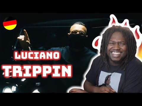 GERMAN RAP REACTION ft. LUCIANO “TRIPPIN"