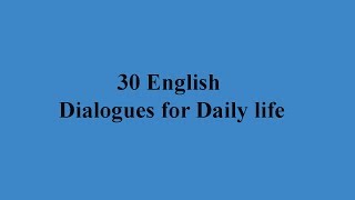 30 English dialogues for Daily life الحلقة الرابعة عشر