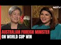 Australian Foreign Minister On Learning About World Cup Win On Flight | NDTV Exclusive