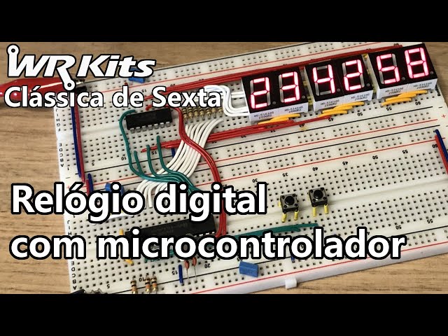 RELÓGIO DIGITAL COM MICROCONTROLADOR | Vídeo Aula #460