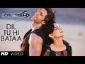 Dil Tu Hi Bataa Krrish 3 Video Song  Hrithik Roshan, Kangana Ranaut