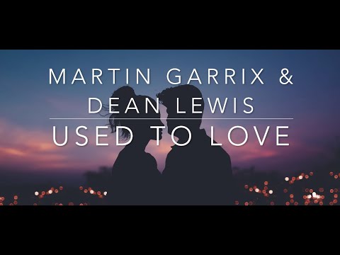 Martin Garrix & Dean Lewis - Used To Love (Acoustic)(Lyrics)