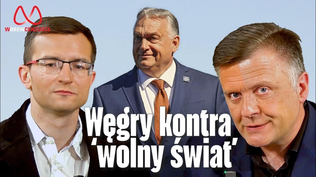 Węgry kontra "wolny świat"