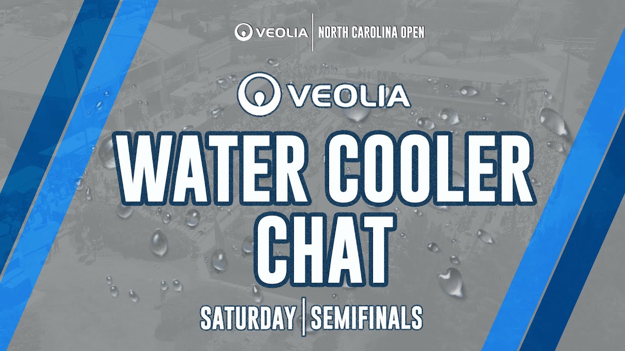 Veolia Water Cooler Chat - Saturday | Semifinals