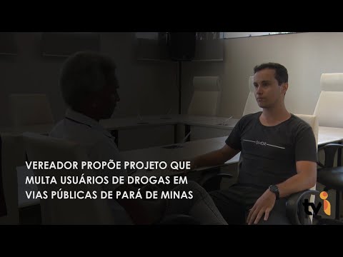 Vídeo: Vereador propõe projeto que multa usuários de drogas em vias públicas de Pará de Minas