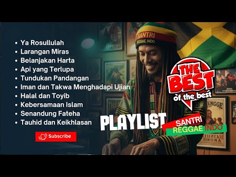 🎶 KUMPULAN LAGU REGGAE ISLAM TERBAIK 2025 | BEST OF THE BEST | Santri Reggae Indo