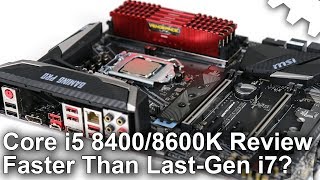 Intel Core i5 8400/ i5 8600K Review