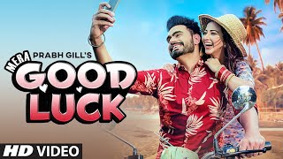 Mera Good Luck - Prabh Gill