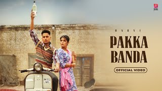 Pakka Banda ~ Harvi & Deepak Dhillon Ft Geet Goraya | Punjabi Song