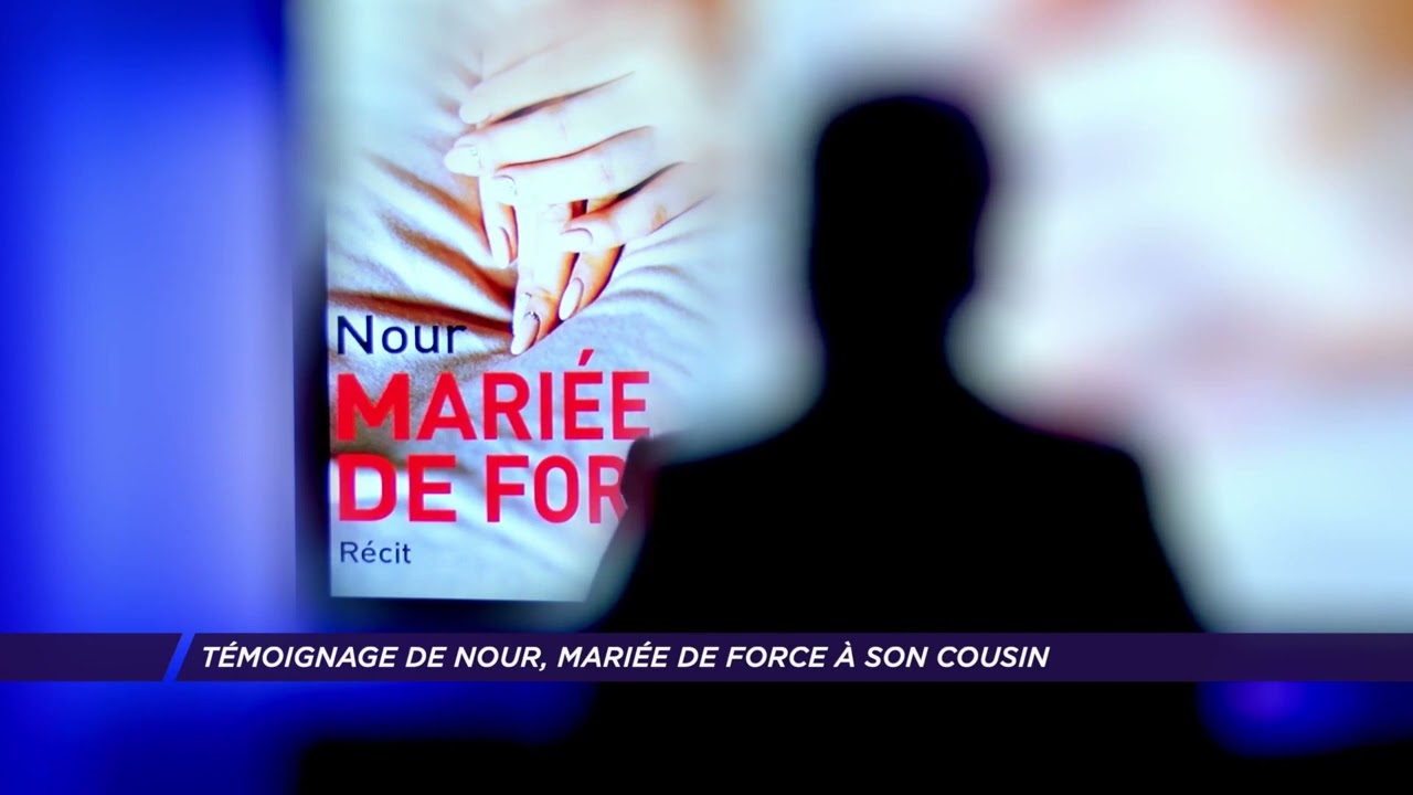 Yvelines | Témoignage de Nour, mariée de force à son cousin