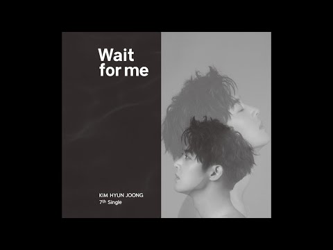 キム・ヒョンジュン -「Wait for me」
