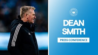 Dean Smith Press Conference | Charlotte FC vs Columbus Crew
