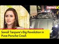 Behavior of Children Was Not Good | Sonali Tanpures Big Revelation | Pune Porsche Crash